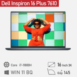 [Mới 100%] Dell Inspiron 16 Plus 7610 (Core i7-11800H, 16GB, 1TB, Intel UHD Graphics, 16'' 3K)