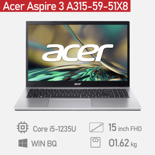 Laptop Acer Aspire 3 A315-59-51X8  (Core i5-1235U/Ram 8GB/SSD 256GB/15.6"FHD/Win11/Bạc)