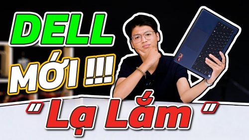 Dell mới nhưng... "LẠ LẮM"? REVIEW Dell 14 Plus 2 in 1
